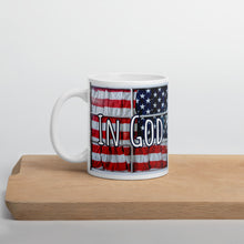 Load image into Gallery viewer, In God We Trust White glossy mug American Flag Antique Window Original Photo and Art by Chandra Carmack of Re-Assigned
